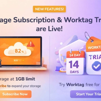 Storage Add-ons and WorkTag Trial Are Now Live